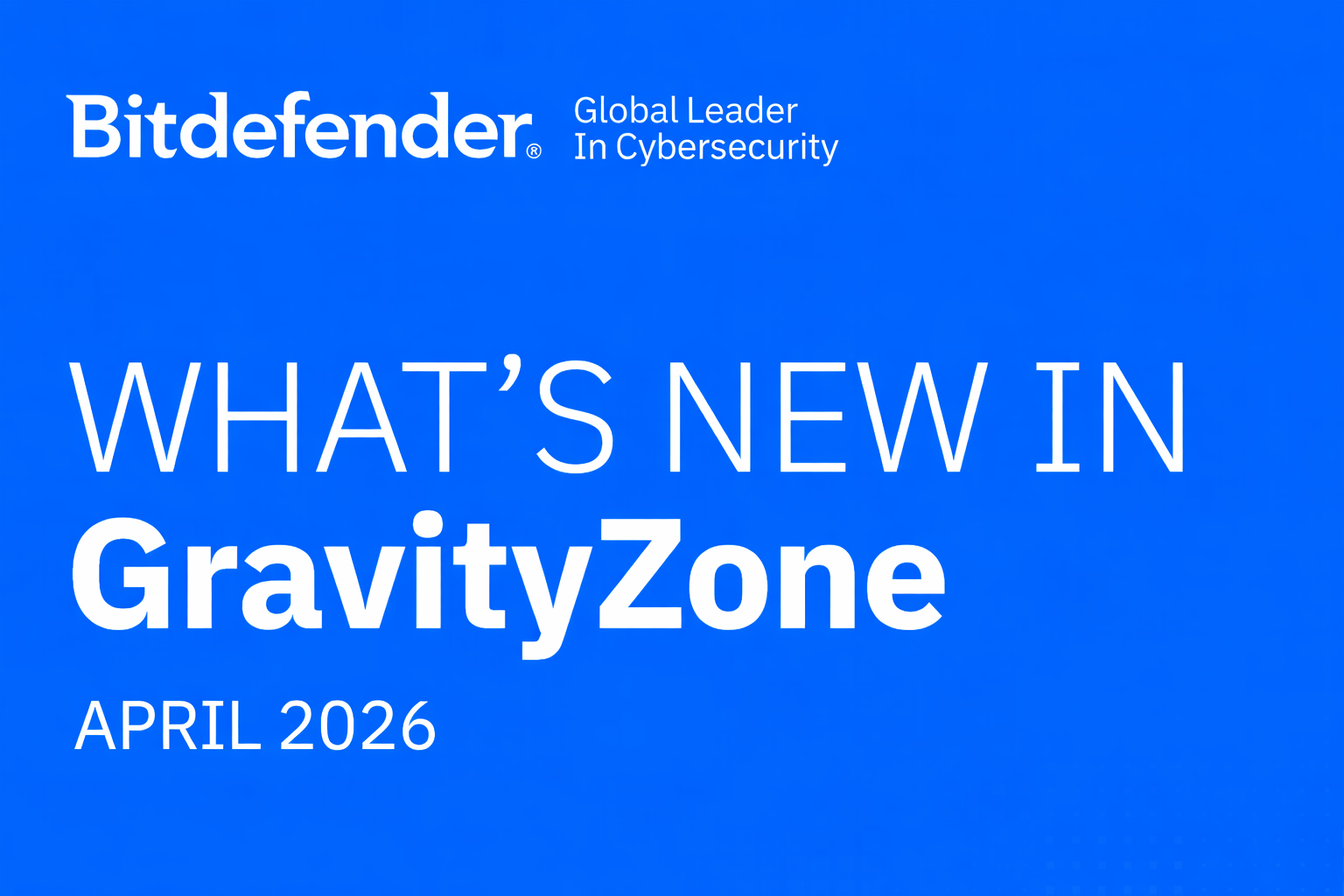 Gravityzone-security-platform-april2026