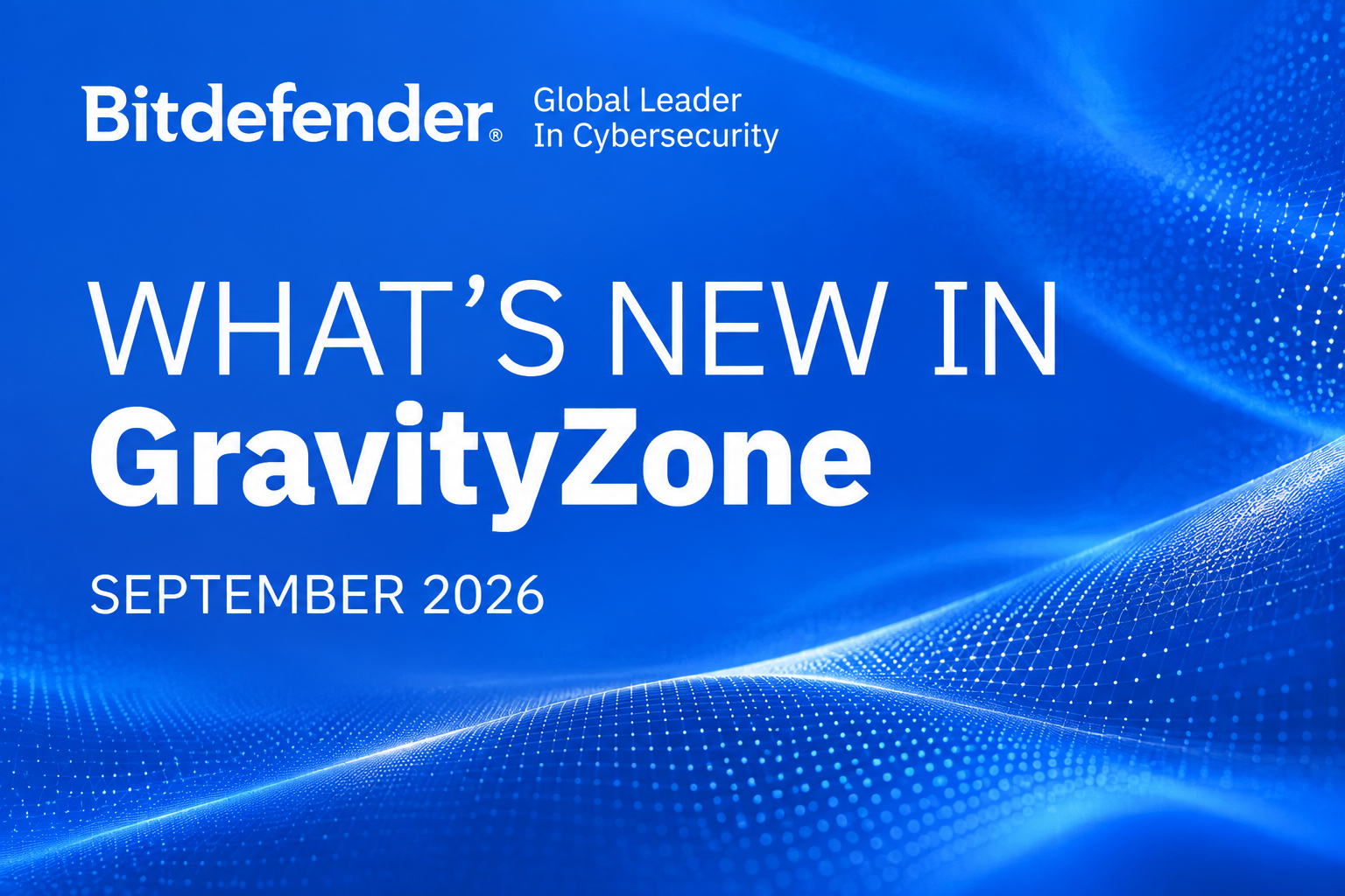 new-gravityzone-sept2026
